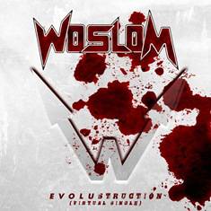 Woslom : Evolustruction (Virtual Single)